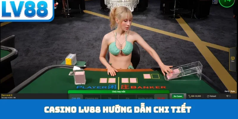 Casino Trực Tuyến LV88 - Danh Mục Giải Trí Chủ Lực - kixon.pro