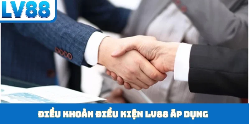 Điều Khoản Điều Kiện Quan Trọng Bạn Cần Nắm Rõ Tại LV88 - kixon.pro