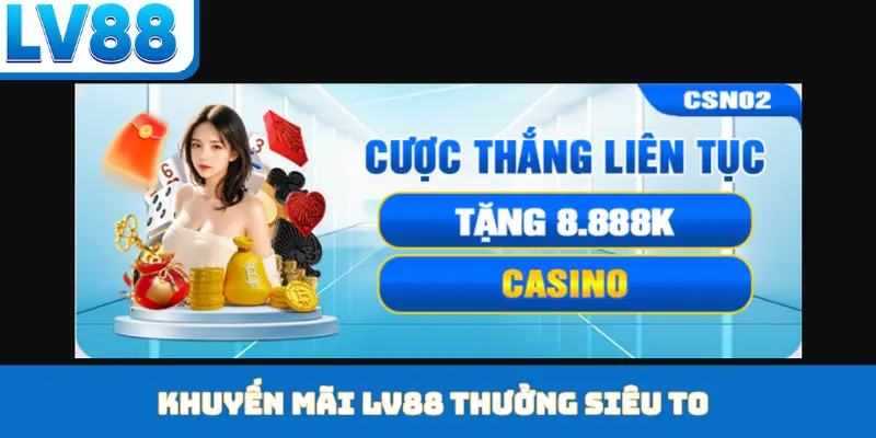 Khuyến Mãi LV88 - Bùng Nổ Với Kho Ưu Đãi Khổng Lồ - kixon.pro