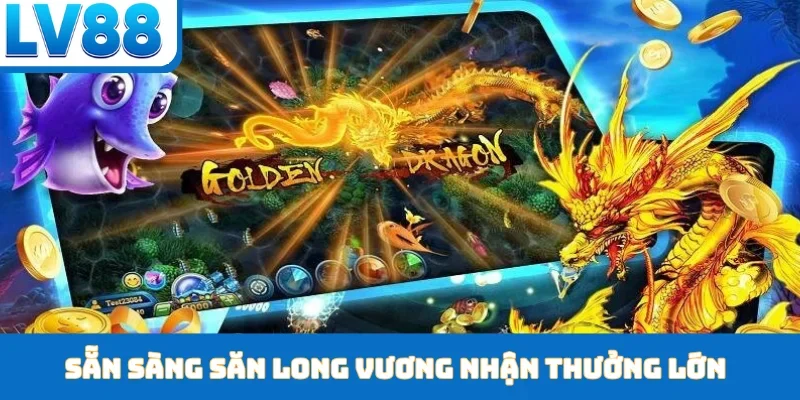 Bắn cá Long Vương - Chinh phục rồng vàng, săn kho báu - kixon.pro