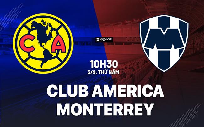Nhận định Club America Vs Monterrey Bán Kết Leagues Cup 3/9/2026 Cùng OK9 - kixon.pro Nhận định Club America Vs Monterrey Bán Kết Leagues Cup 3/9/2026 Cùng OK9 - kixon.pro